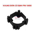 Khung cố định pin 18650 / 21700 / 26650 / 32140 / 33140. Nhựa ABS chất lượng cao